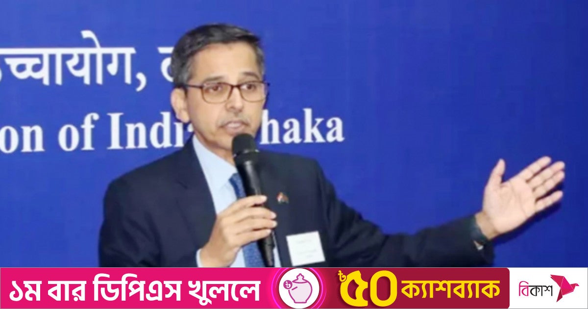 ভারত-বাংলাদেশের পরস্পরকে অনেক কিছু দেওয়ার আছে : প্রণয় ভার্মা